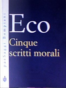 Cinque scritti morali by Umberto Eco