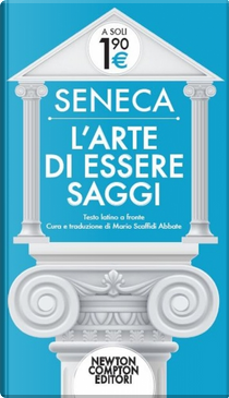 L'arte di essere saggi by Lucio Anneo Seneca