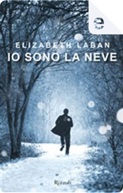 Io sono la neve by Elizabeth Laban