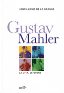 Gustav Mahler by Henry-Louis de La Grange