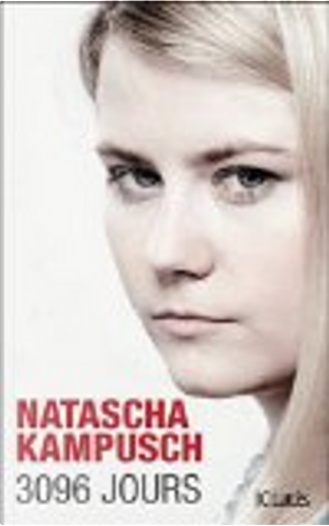 3096 jours by Natascha Kampusch