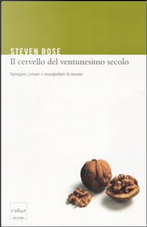 Il cervello del ventunesimo secolo by Steven Rose