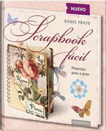 Scrapbook fácil by Bienve Prieto