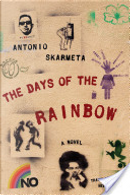 The Days of the Rainbow by Antonio Skarmeta