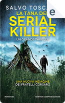 La tana del serial killer by Salvo Toscano