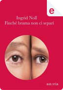 Finché brama non ci separi by Ingrid Noll