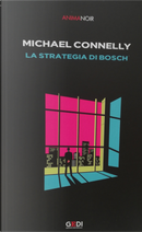 La strategia di Bosch by Michael Connelly