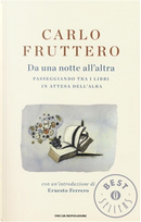 Da una notte all'altra by Carlo Fruttero