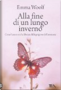 Alla fine di un lungo inverno by Emma Woolf