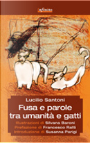 Fusa e parole tra umanità e gatti by Lucilio Santoni