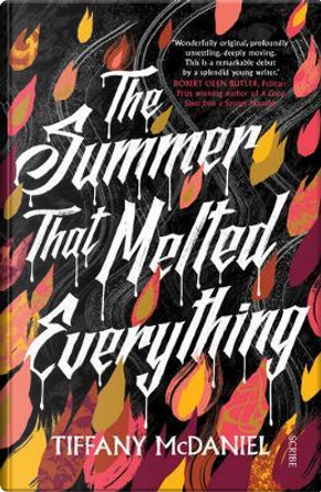The Summer That Melted Everything by Tiffany McDaniel