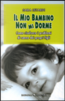Il mio bambino non mi dorme by Sara Letardi
