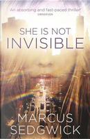 She Is Not Invisible by Marcus Sedgwick