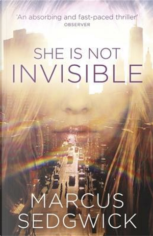She Is Not Invisible by Marcus Sedgwick