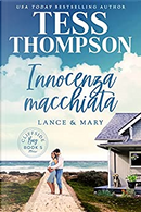 Innocenza macchiata: Lance e Mary by Tess Thompson