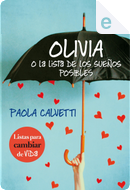 Olivia o la lista de los sueños posibles by Paola Calvetti