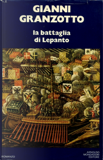 La battaglia di lepanto by Gianni Granzotto
