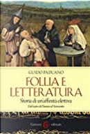 Follia e letteratura by Guido Paduano