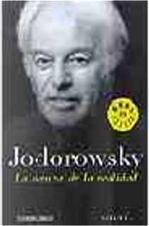La Danza De La Realidad/ the Reality Dance by Alejandro Jodorowsky