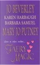 Faery Magic by Barbara Samuel, Jo Beverley, Karen Harbaugh, Mary Jo Putney