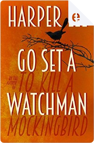 Go Set a Watchman by Harper Lee