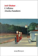 L'Affaire Alaska Sanders by Joël Dicker