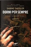 Dormi per sempre by Sabine Thiesler