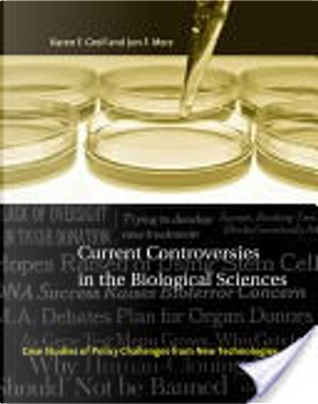 Current Controversies in the Biological Sciences by Jon F. Merz, Karen F. Greif