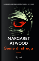 Seme di strega by Margaret Atwood