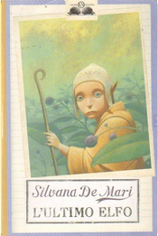 L'ultimo elfo by Silvana De Mari