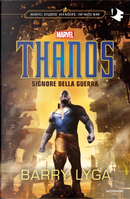 Thanos - Signore della guerra by Barry Lyga