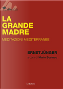 La Grande Madre by Ernst Jünger