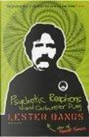 Psychotic Reactions and Carburettor Dung by Lester Bangs