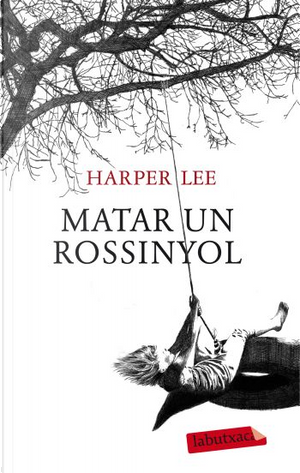 Matar un rossinyol by Harper Lee