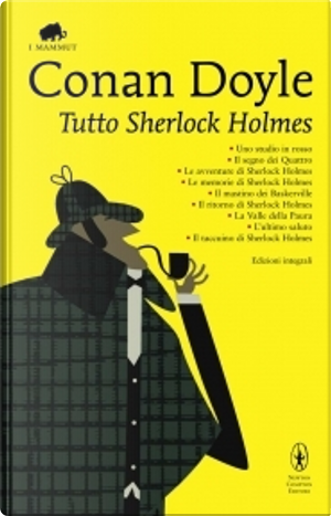 Tutto Sherlock Holmes by Arthur Conan Doyle