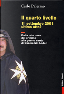 Il quarto livello - 11 settembre 2001 ultimo atto? by Carlo Palermo