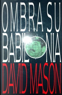 Ombra su Babilonia by David Mason