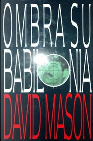 Ombra su Babilonia by David Mason
