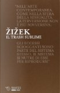 Il Trash sublime by Slavoj Zizek