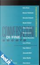 Conversazioni di fine secolo by Iaia Caputo, Laura Lepri