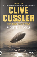 Morte bianca by Clive Cussler, Paul Kemprecos