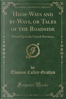 High-Ways and by-Ways, or Tales of the Roadside by Thomas Colley Grattan