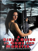 A Girl's Guide to Guns and Monsters by Martin H. Greenberg