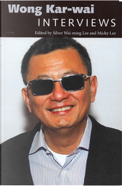 Wong Kar-wai: Interviews Wong Kar-wai: Interviews