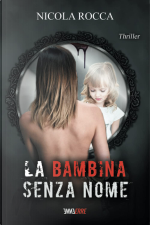 La bambina senza nome by Nicola Rocca