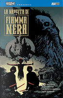 Hellboy presenta: La nascita di Fiamma Nera by Chris Roberson, Christopher Mitten, Mike Mignola
