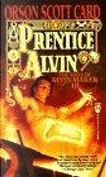 Prentice Alvin by Orson Scott Card