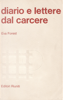 Diario e lettere dal carcere by Eva Forest