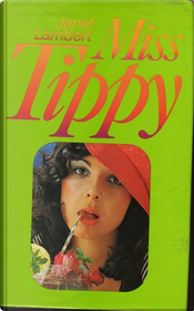 Miss Tippy by Janet Lambert Miss Tippy by Janet Lambert