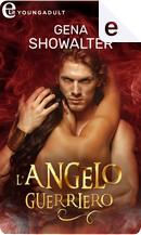 L'angelo guerriero by Gena Showalter